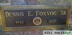 Dennis E. Foxvog, Sr