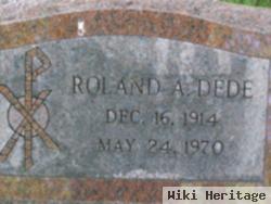 Roland A. Dede