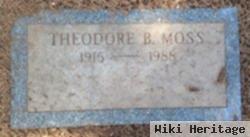 Theodore B Moss