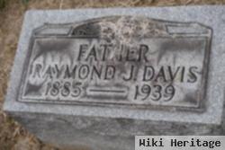 Raymond J Davis