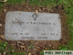 Robert H. Kallenbach, Sr