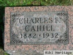 Charles F Cahill