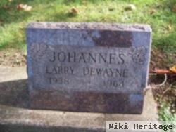 Larry Dewayne Johannes