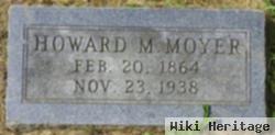 Howard M Moyer