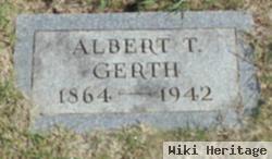 Albert T Gerth