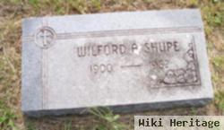 Wilford A Shupe