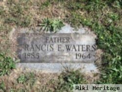 Francis E Waters