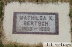 Mathilda K Bertsch