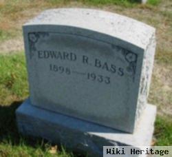 Edward R Bass