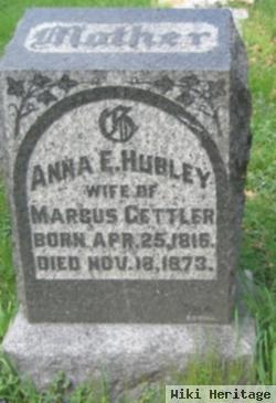 Anna E. Hubley Gettler