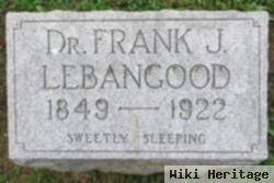 Dr Frank J Lebangood