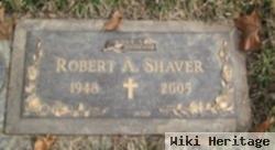 Robert A. Shaver