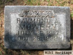 Raymond A Mowery