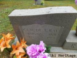 Claude A. Ray