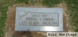 Samuel T "uncle Sam" Larkin