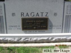 Edward R Ragatz