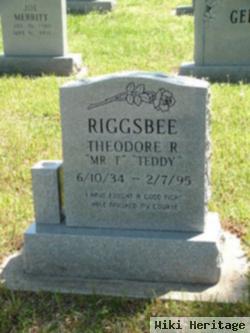 Theodore R "mr T" "teddy" Riggsbee