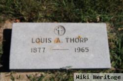 Louis A Thorp