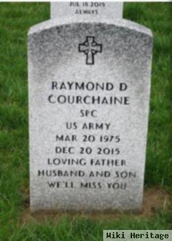 Raymond D Courchaine