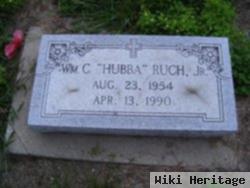 William C. "hubba" Ruch, Jr