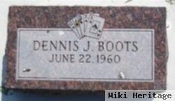 Dennis J Boots