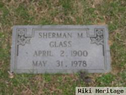 Sherman M Glass