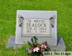 M Wayne Sealock