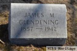 James M Glendening