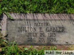 Milton E Gabler