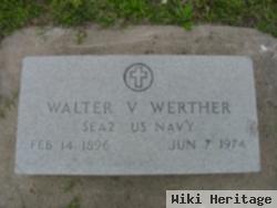 Walter V. Werther