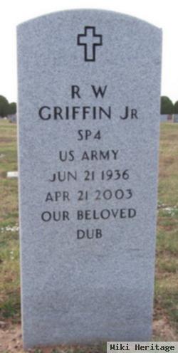 R W "dub" Griffin