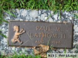 Paul M Lathom, Ii