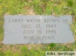 Larry Wayne Brown, Sr