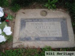 Dennis Durel Kirtley