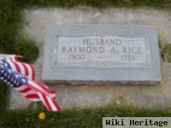 Raymond A Rice