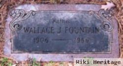 Wallace J Fountain