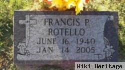 Francis P Rotello