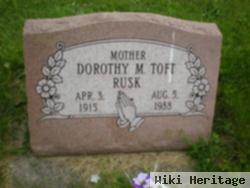 Dorothy M Rusk Toft