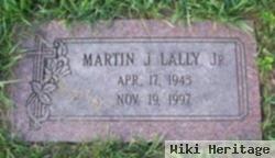 Martin J Lally, Jr