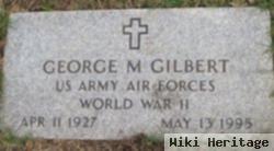 George M Gilbert