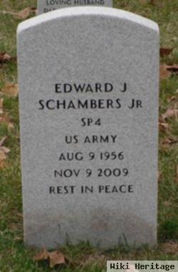 Edward J Schambers, Jr