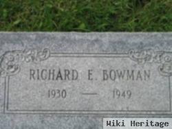 Richard E Bowman