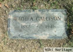 Wade A Gallison