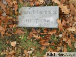 Henry T Lofthouse