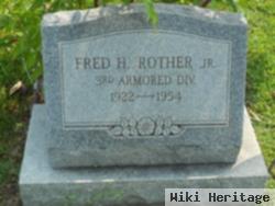 Fred H. Rother, Jr