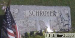 Louis G "hick" Schroyer