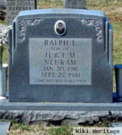 Ralph L Neukam