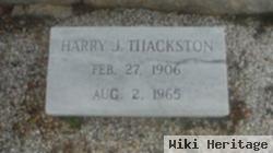 Harry J Thackston