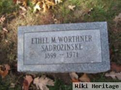 Ethel M. Worthner Sadrozinske