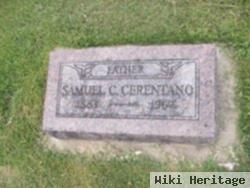 Samuel C Cerentano